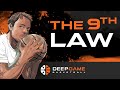 Introducing The 9th Law Of The Deep Game