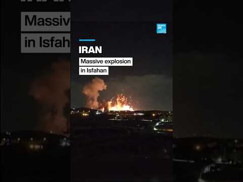 #Iran: Massive explosion in Isfahan • FRANCE 24 English