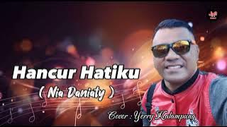 Hancur Hatiku || Nia Daniaty || Cover : Yerry Kalampung || JR 3 Record Audio Official
