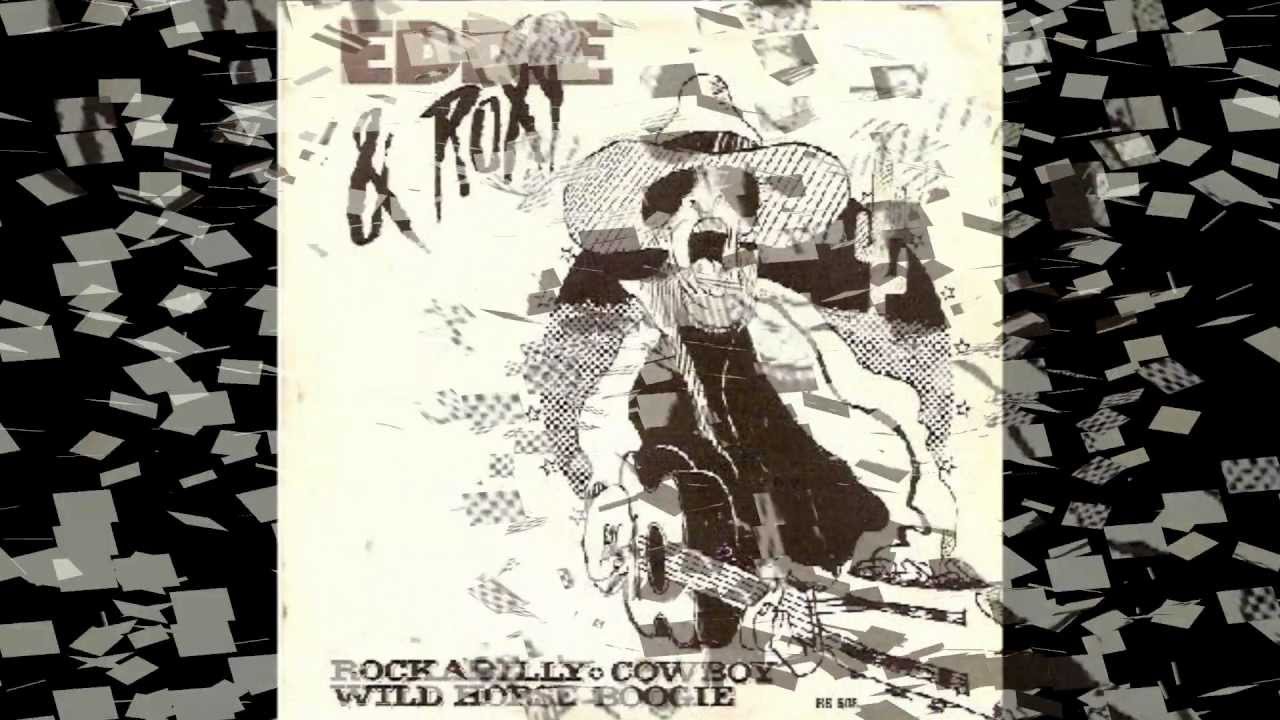 Eddie &  Roxy : Wild Horse Boogie & Rockabilly Cowboy