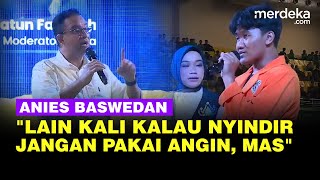 Jawaban Cerdas Anies Baswedan Dicecar Tajam Mahasiswa: Kalau Nyindir Jangan Pakai Angin, Mas