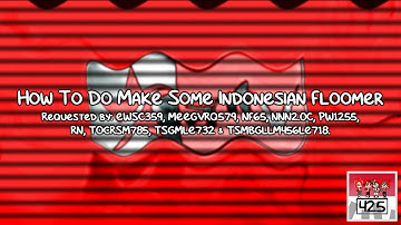 {REQUESTED} How To Do Make Some Indonesian Floomer