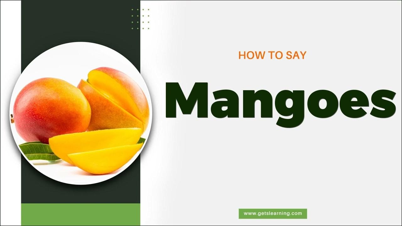 How to Say Mangoes in English correctly YouTube