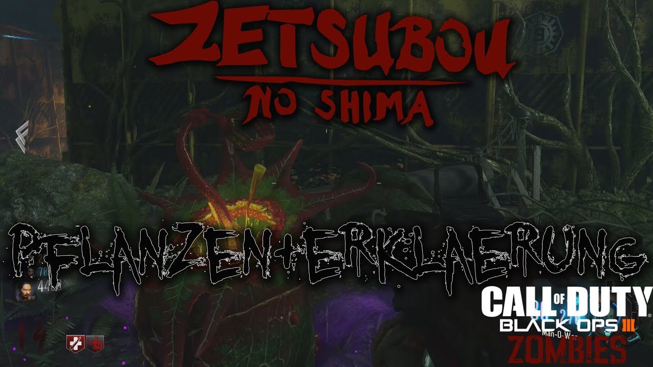 BO3 ZETSUBOU NO SHIMA PFLANZEN+ERKLÄRUNG Tutorial [FULLHD 60FPS