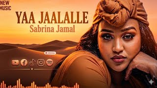 Sabrina Jamal  - Yaa Jaalallee -  New ( Video Music)2026| Remix Ethiopian Music | 2026