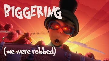 Biggering if it had a music video