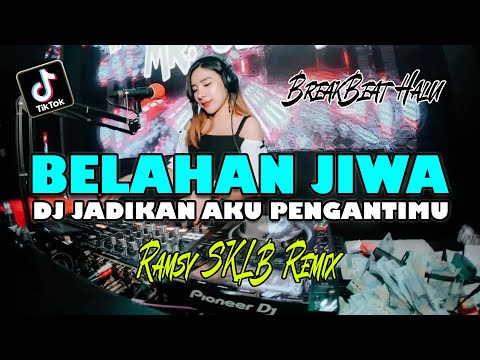 DJ BELAHAN JIWA | JADIKAN AKU PENGANTINMU