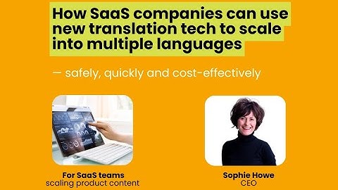 Webinar: How SaaS companies can use new translation tech to scale into multiple languages