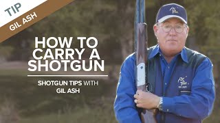 How To Carry A Shotgun Shotgun Tips With Gil Ash