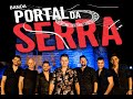 Banda portal da serra melhores da live ao vivo agora com sucesso o taxista editada