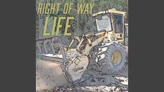 Right of Way Life