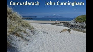 Camusdarach ~ John Cunningham ~ Original Song