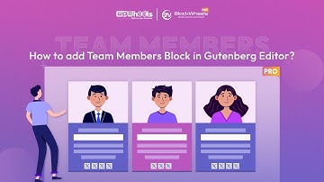 How To Create Team Member Block In Gutenberg | BlockWheels Pro Tutorial | WordPress Plugins