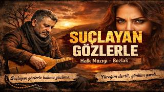 Suçlayan Gözlerle Yapay Zeka Bozlak Türkü Yapay Zeka Ile Bestelenmiş
