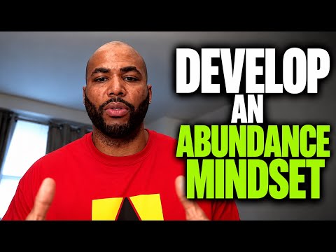 How To Develop an Abundance Mindset