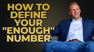 How to Define Your "Enough" Number