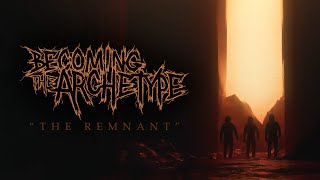 Becoming The Archetype - The Remnant (Official Music Video)