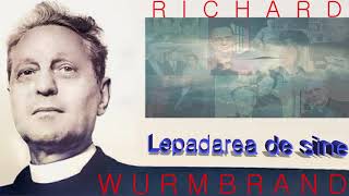 22. Lepadarea de sine - Richard Wurmbrand