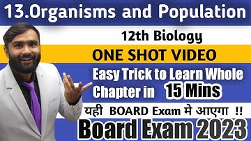 12TH BIOLOGY|13.ORGANISMS AND POPULATION|EASY TRICK TO LEARN WHOLE LESSON|BOARD EXAM 2023