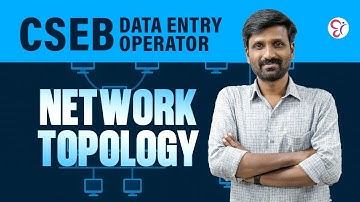 CSEB DATA ENTRY OPERATOR | NETWORK TOPOLOGY | COOPERATIVE BANK COACHING CLASS | CSEB EXAM 2025