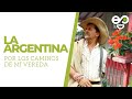 Por los caminos de mi vereda "La Argentina"