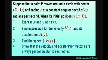 Show that velocity and acceleration vectors are perpendicular to each other given angular speed w.