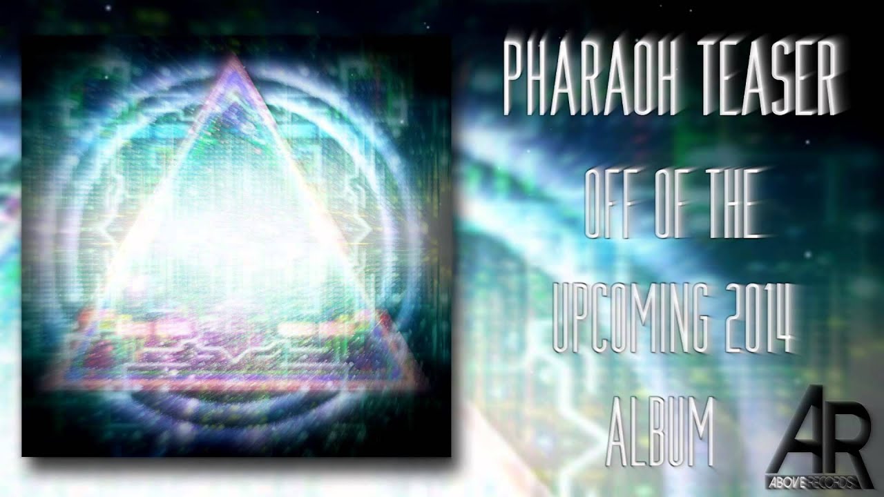 PHARAOH - Above Records Upcoming Project