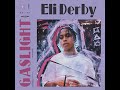 ELI DERBY- GASLIGHT