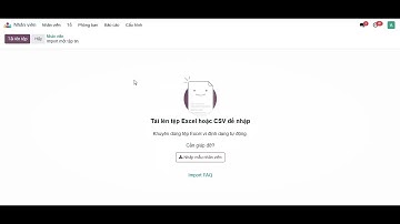 Hướng Dẫn Sử Dụng Import Data vào Hệ Thống Odoo v17