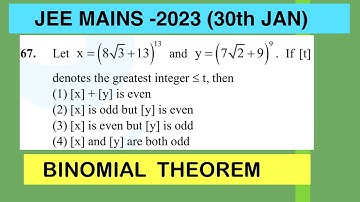 Let X=(8 root over3+13)^13 and Y =(7 root over 2+9)^9. If[t] denotes the greatest integer function