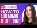 How to add admin to an instagram account 2024