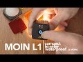 Compact Waterproof LED - Moin L1 Review