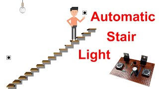Simple Automatic Stair Light | Home made Staircase Light DIY |