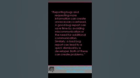 Encourage Clarity in Bug Reporting | Effective Bug Report | Software Testing Tip of the Day | STAT