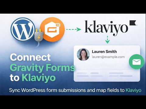Gravity Forms  Klaviyo Integration (FREE Plugin)