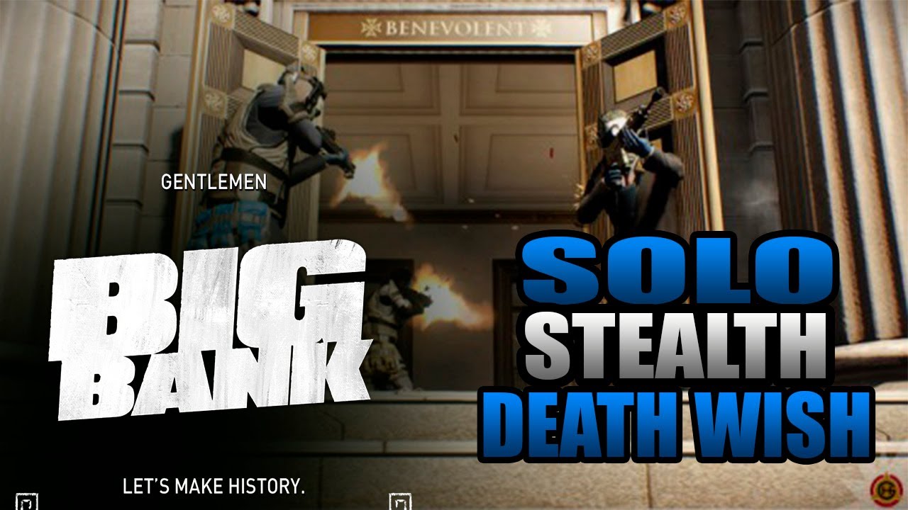 PAYDAY 2 : BIG BANK - SOLO STEALTH
