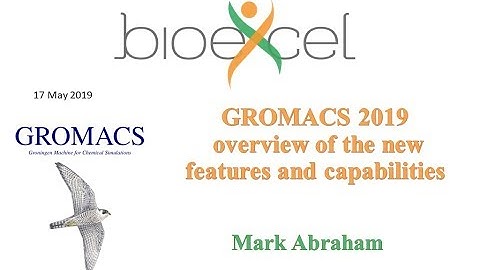 BioExcel Webinar #35: GROMACS 2019 – overview of the new features and capabilities