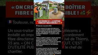 « ON CREUSE ICI ! » LE BOÎTIER FIBRE EST INACCESSIBLE ! 🚜⚡