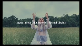 lingua ignota - the order of spiritual virgins // español