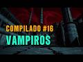 🧛Vampiros | Compilado #16 | Relatos de terror