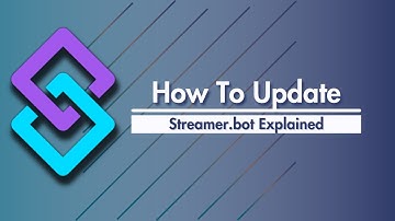 Streamer.bot Explained - How to Update