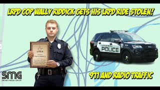 Stolen LRPD vehicle 911 call and radio traffic