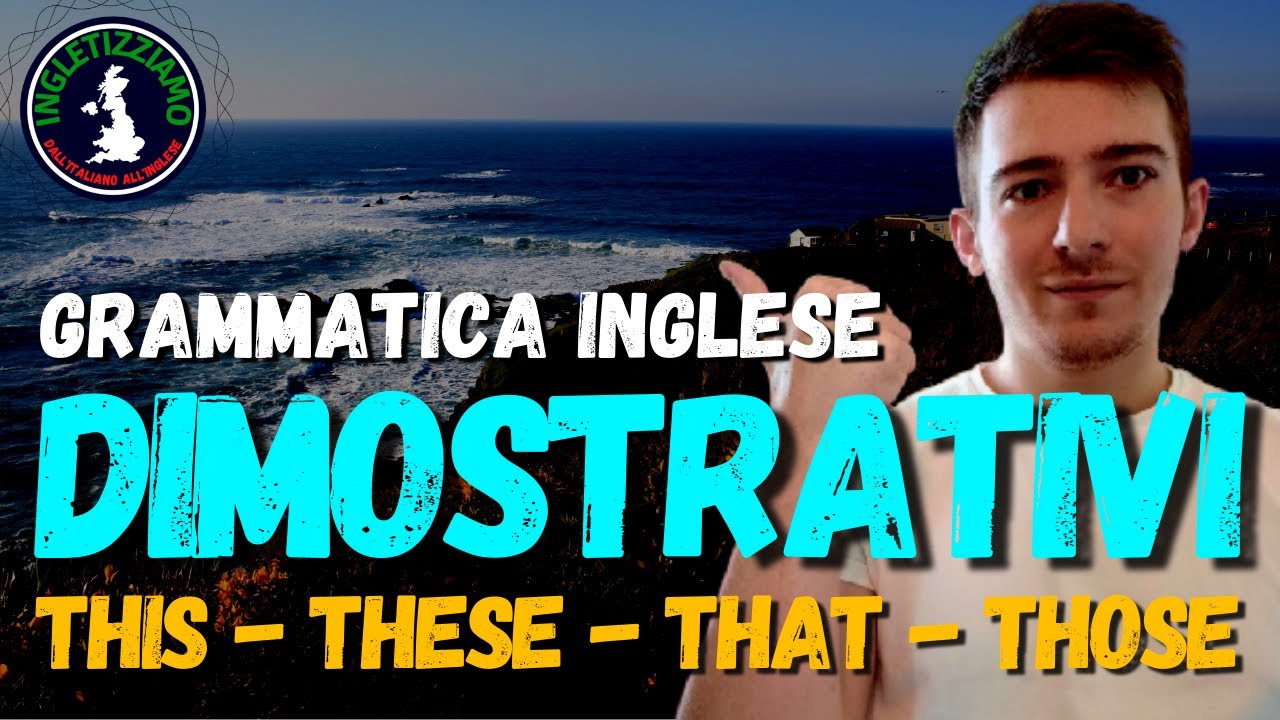 Aggettivi & Pronomi DIMOSTRATIVI in Inglese in 5 MINUTI 