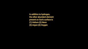 In addition to hydrogen, the other abundant element present on Sun’s surface is #shorts#chemistry