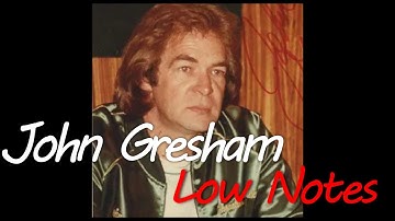 John Gresham - Low Notes ( Bass Singer) D2-F1