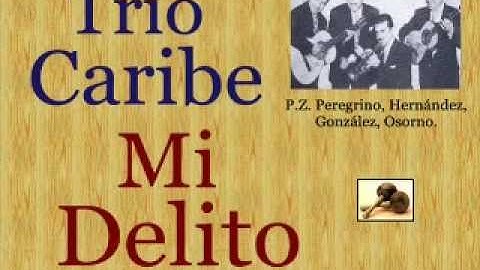 Trío Caribe:  Mi Delito  -  (letra y acordes)