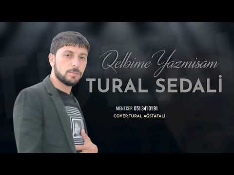 Tural Sedali - Qelbime Yazmisam 2022