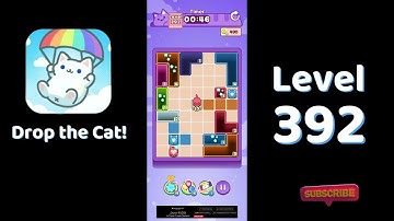 🎮 Drop the Cat! Level 392 Walkthrough | Fun Candy Puzzle Challenge 🐱