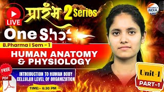 Introduction to Human Cellular Level of Organization | HAP | Part - 1 | Unit - 1 | Sem - 1 | B.Pharm