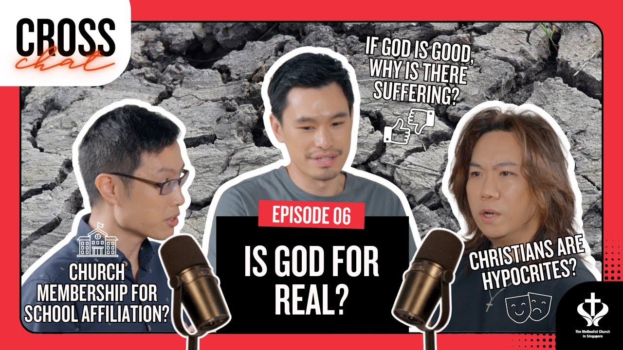 Is God for Real? (Faith, Suffering, Christianity and God) | Cross Chat Podcast EP 6